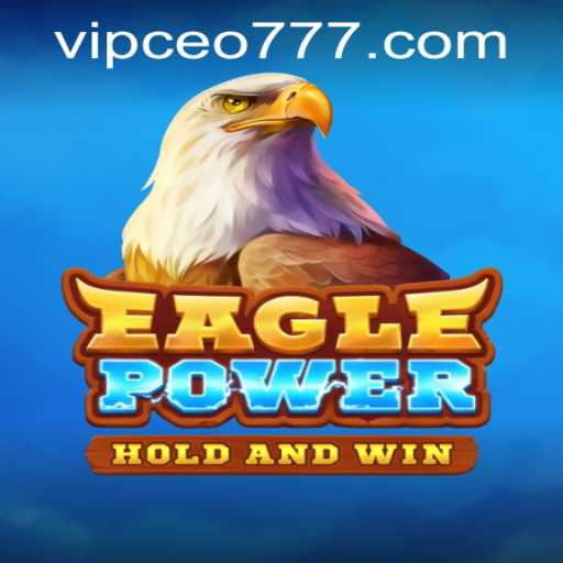 EaglePower: A Thrilling Adventure in Gaming Innovation