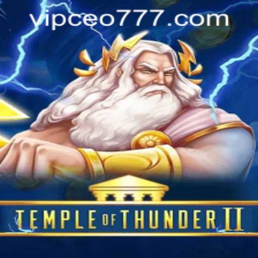 Exploring the Exciting World of TempleofThunderII and Navigating ceo777 PH Login